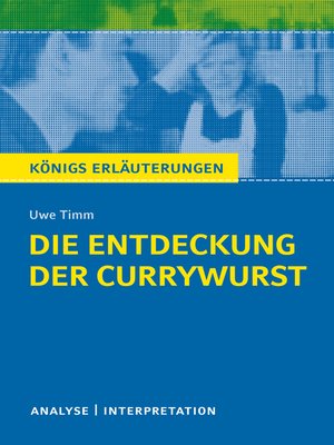 cover image of Die Entdeckung der Currywurst. Königs Erläuterungen.